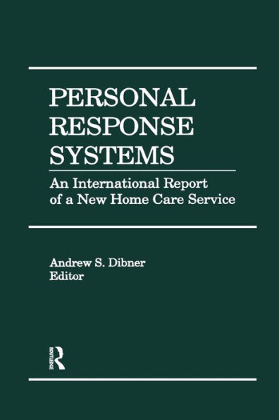 Personal Response Systems: An International Report of a New Home Care Service / Edition 1