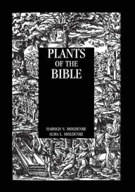 Title: Plants Of The Bible, Author: Moldenke