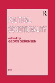 Title: Political Conditionality, Author: Georg Sorensen