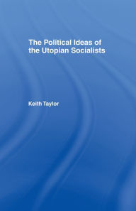 Title: Political Ideas of the Utopian Socialists, Author: Keith Taylor