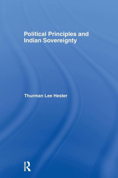 Political Principles and Indian Sovereignty / Edition 1