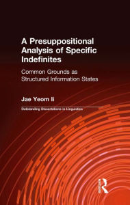Title: A Presuppositional Analysis of Specific Indefinites: Common Grounds as Structured Information States, Author: Jae-Il Yeom