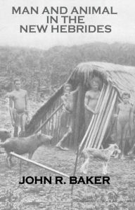 Title: Man & Animals In New Hebrides, Author: Baker