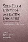 Self-Harm Behavior and Eating Disorders: Dynamics, Assessment, and Treatment / Edition 1