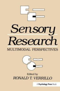 Title: Sensory Research: Multimodal Perspectives, Author: Ronald T. Verrillo