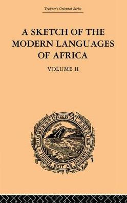 A Sketch of the Modern Languages Africa: Volume II