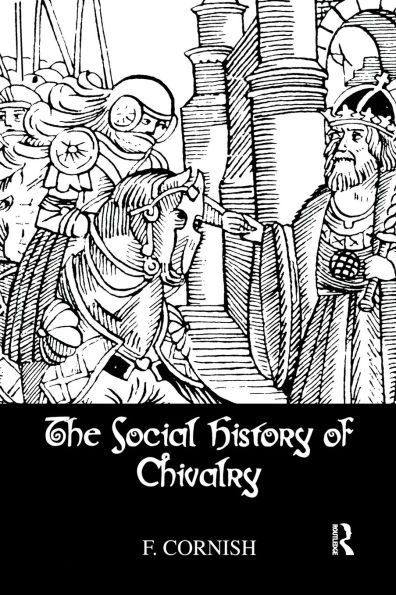 The Social History Of Chivalry