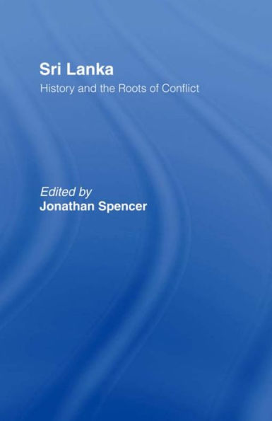 Sri Lanka: History and the Roots of Conflict