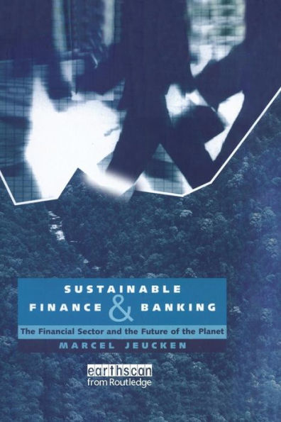 Sustainable Finance and Banking: The Financial Sector and the Future of the Planet / Edition 1