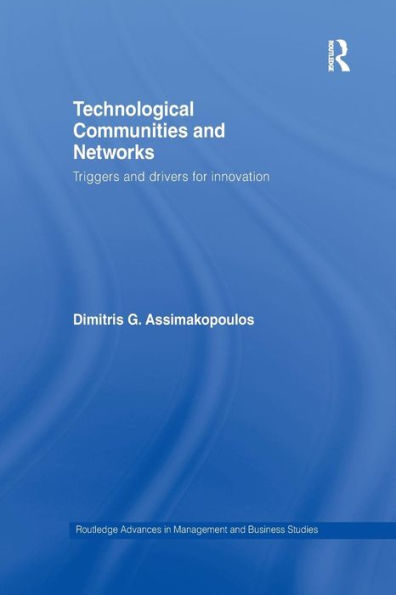 Technological Communities and Networks: Triggers and Drivers for Innovation / Edition 1