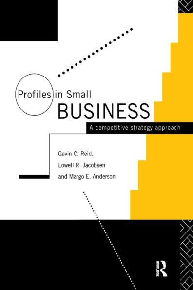 Profiles in Small Business: A Competitive Strategy Approach