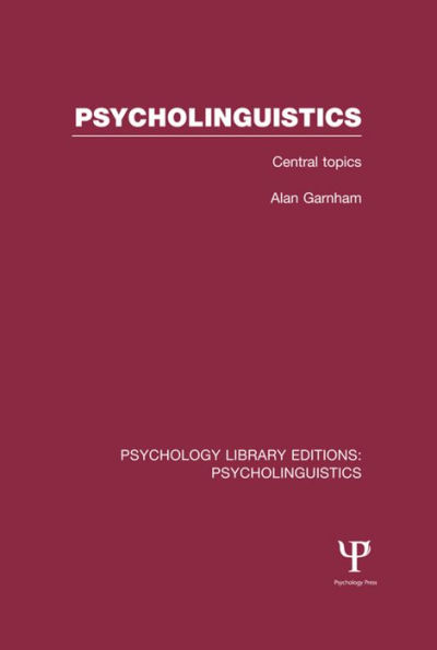 Psycholinguistics (PLE: Psycholinguistics): Central Topics / Edition 1