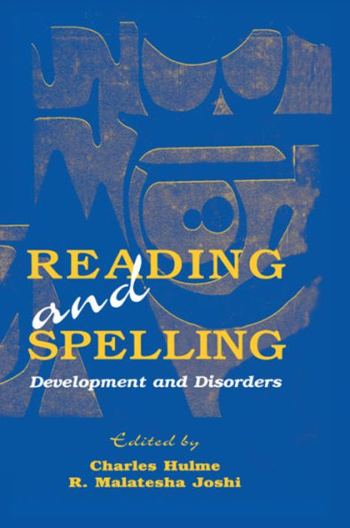 Reading and Spelling: Development and Disorders / Edition 1