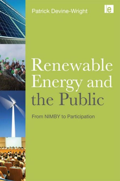 Renewable Energy and the Public: From NIMBY to Participation / Edition 1