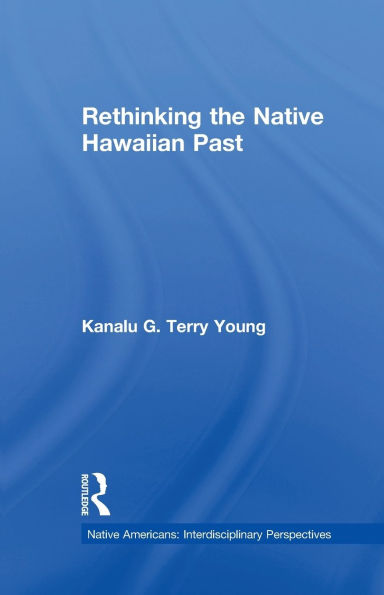 Rethinking the Native Hawaiian Past