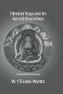 Tibetan Yoga and Its Secret Doctrines