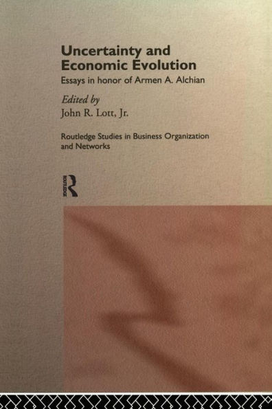 Uncertainty and Economic Evolution: Essays in Honour of Armen Alchian / Edition 1