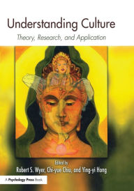 Title: Understanding Culture: Theory, Research, and Application, Author: Robert S. Wyer