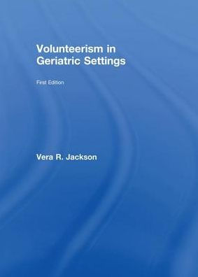 Volunteerism Geriatric Settings