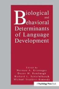 Title: Biological and Behavioral Determinants of Language Development, Author: Norman A. Krasnegor