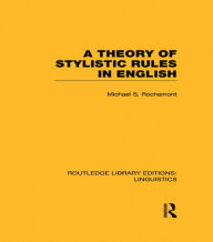 Title: A Theory of Stylistic Rules in English, Author: Michael Rochemont