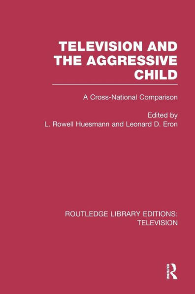 Television and the Aggressive Child: A Cross-national Comparison