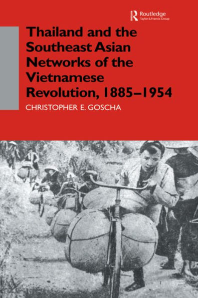 Thailand and The Southeast Asian Networks of Vietnamese Revolution, 1885-1954