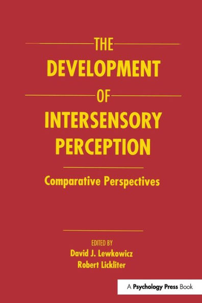 The Development of Intersensory Perception: Comparative Perspectives