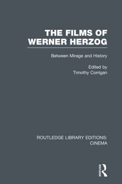 The Films of Werner Herzog: Between Mirage and History