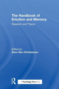 Title: The Handbook of Emotion and Memory: Research and Theory / Edition 1, Author: Sven-Ake Christianson