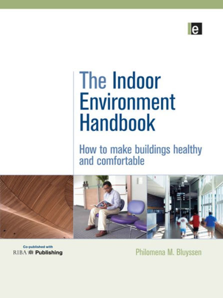 The Indoor Environment Handbook: How to Make Buildings Healthy and Comfortable