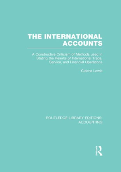 the International Accounts (RLE Accounting): A Constructive Criticism of Methods Used Stating Results Trade, Service, and Financial Operations