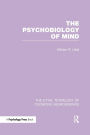 The Psychobiology of Mind / Edition 1