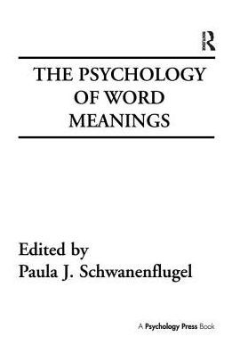 The Psychology of Word Meanings