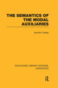 Title: The Semantics of the Modal Auxiliaries, Author: Jennifer Coates