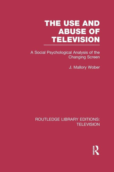the Use and Abuse of Television: A Social Psychological Analysis Changing Screen