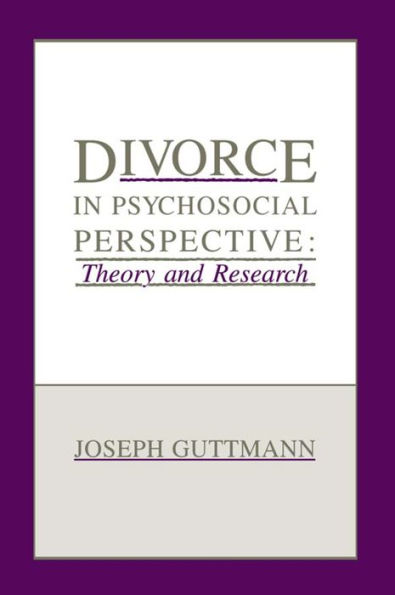 Divorce in Psychosocial Perspective: Theory and Research