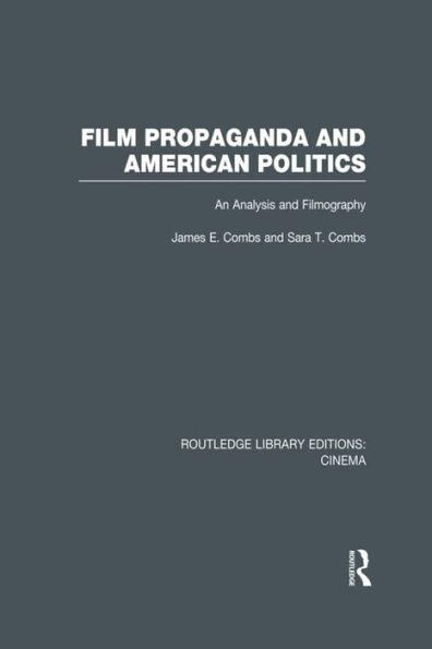 Film Propaganda and American Politics: An Analysis Filmography