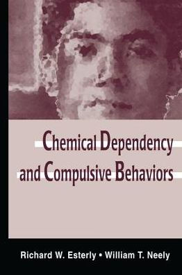 Chemical Dependency and Compulsive Behaviors