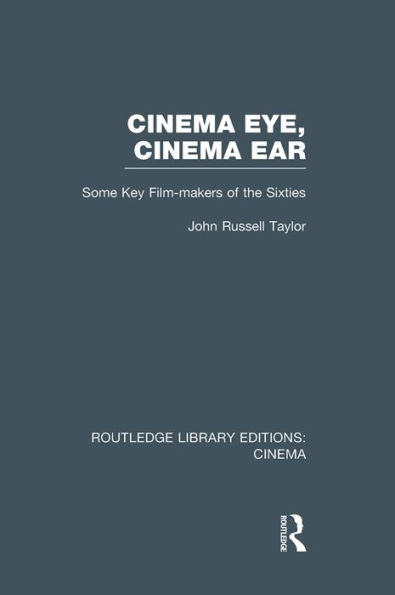 Cinema Eye, Ear: Some Key Film-makers of the Sixties