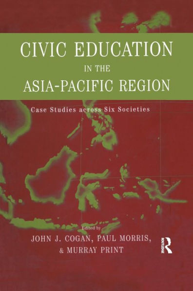 Civic Education the Asia-Pacific Region: Case Studies Across Six Societies