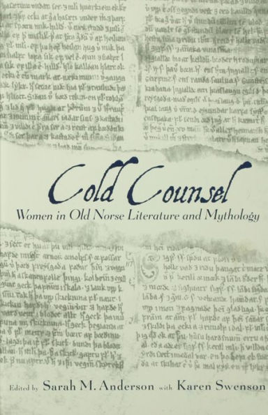 The Cold Counsel: Women Old Norse Literature and Myth