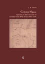 Colonial Space: Spatiality in the Discourse of German South West Africa 1884-1915