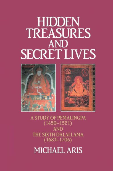 Hidden Treasures and Secret Lives: A Study of Pemalingpa (1450-1521) The Sixth Dalai Lama (1683-1706)