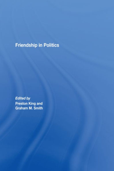Friendship in Politics: Theorizing Amity in and between States