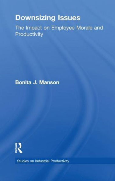 Downsizing Issues: The Impact on Employee Morale and Productivity