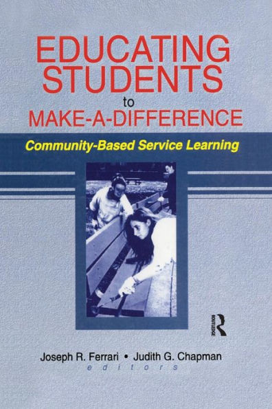 Educating Students to Make a Difference: Community-Based Service Learning