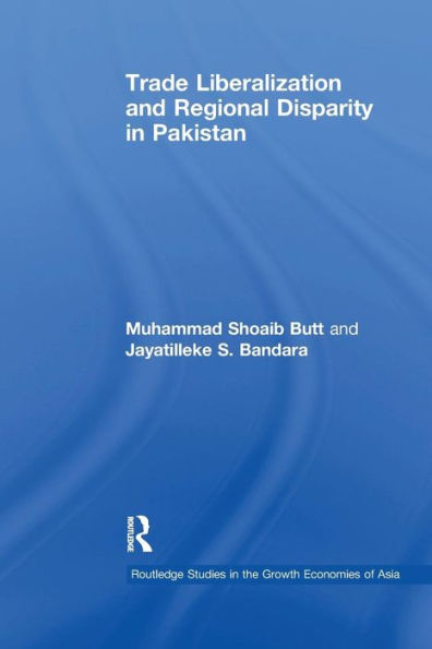 Trade Liberalisation and Regional Disparity in Pakistan / Edition 1