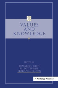 Title: Values and Knowledge / Edition 1, Author: Edward S. Reed