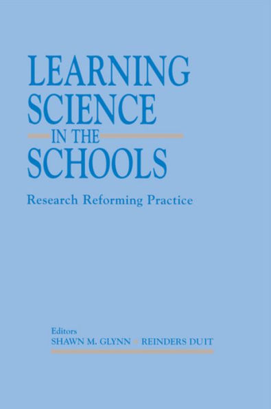 Learning Science the Schools: Research Reforming Practice